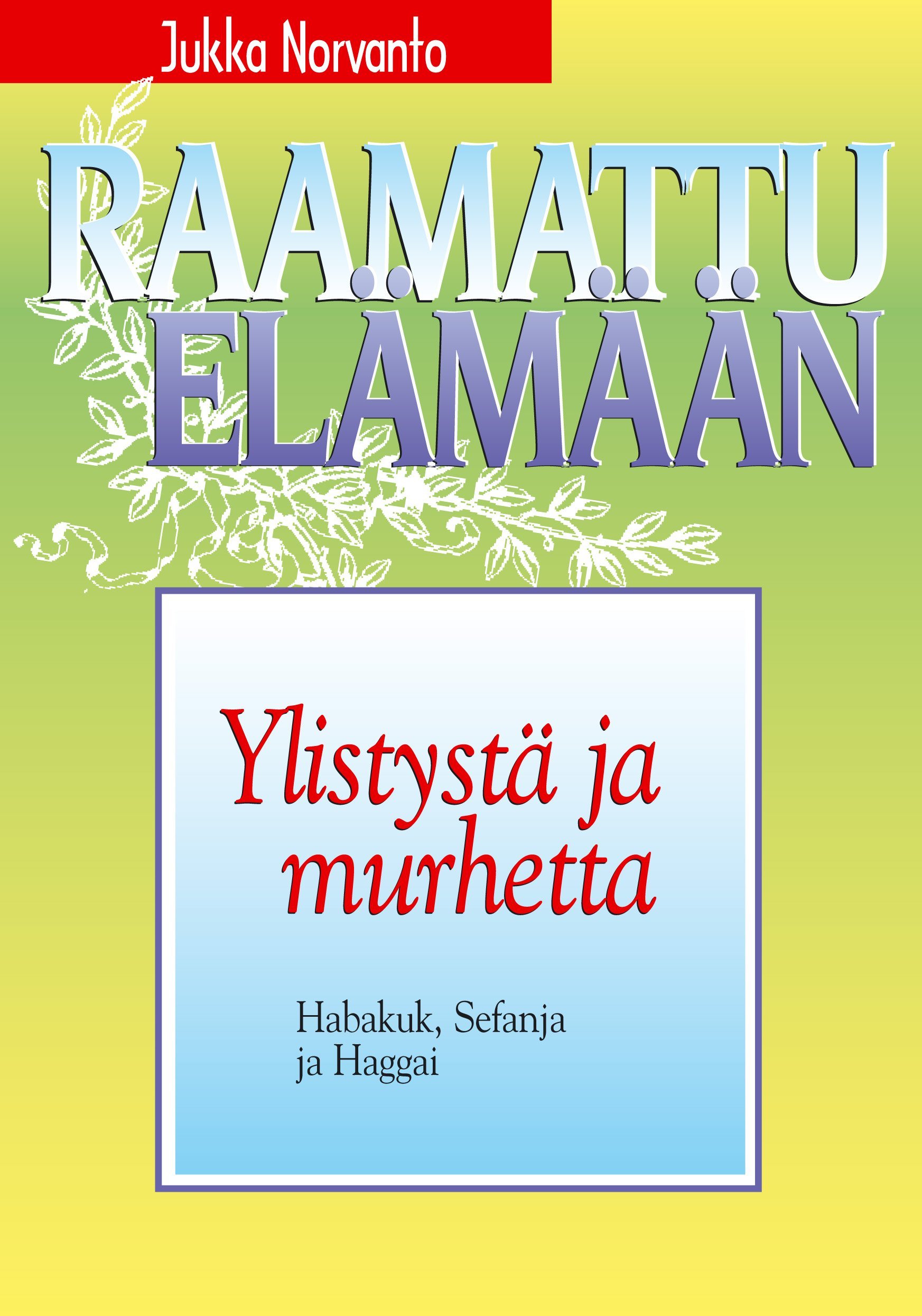 Ylistyst Ja Murhetta Perussanoma Verkkokauppa Ylistyst Ja Murhetta Perussanoma Verkkokauppa