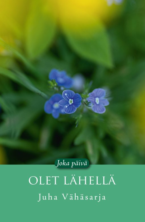 Joka päivä olet lähellä