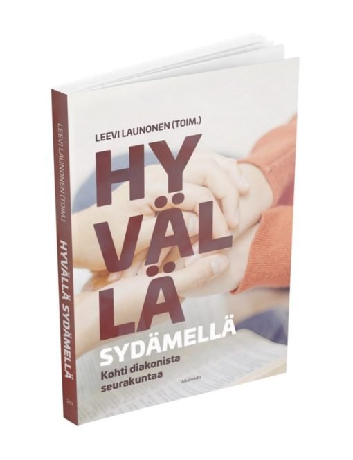 Hyvällä sydämellä kohti diakonista seurakuntaa