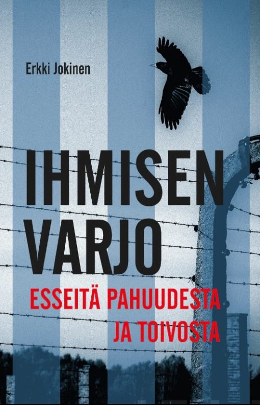 Ihmisen varjo: Esseitä pahuudesta ja toivosta