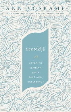 Tientekijä - Löydä tie elämään, josta olet aina unelmoinut
