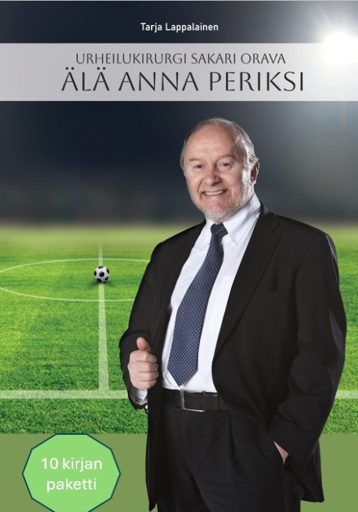 Urheilukirurgi Sakari Orava — Älä anna periksi (10 kpl Pakettitarjous)