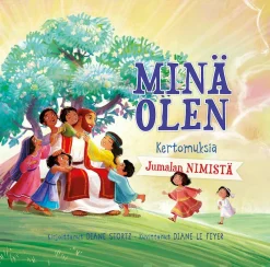 Minä Olen - Kertomuksia Jumalan nimistä