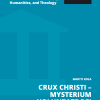 Crux Christi - Mysterium voluntate Dei