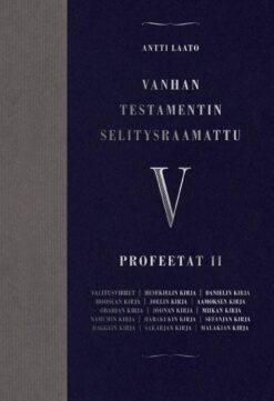 Vanhan testamentin selitysraamattu V Profeetat II