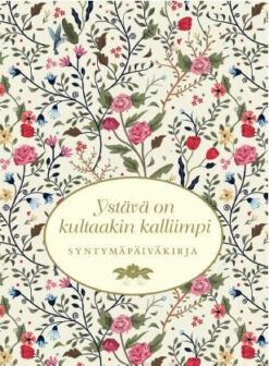 Ystävä on kultaakin kalliimpi